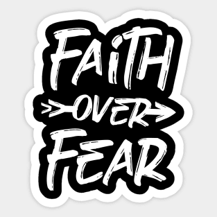 faith over fear Sticker